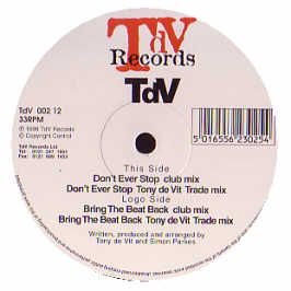 Tony De Vit - Bring The Beat Back / Don't Ever Stop - Tdv Records