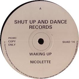 Nicolette - Waking Up / Dove Song - Shut Up & Dance