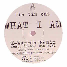 Tin Tin Out - What I Am (Remixes) - VC Recordings