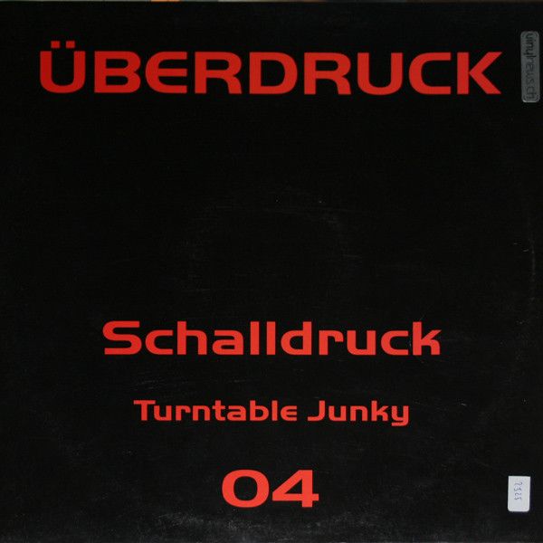 Schalldruck - Turntable Junky - Überdruck Records