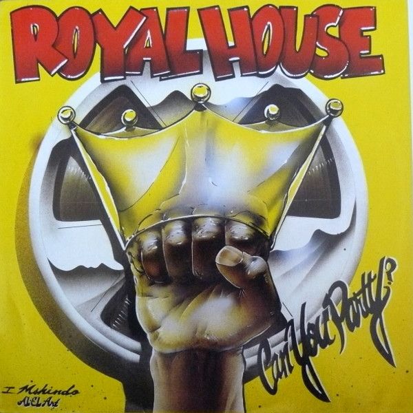 Royal House - Can You Party? - The Royal House Album - Champion