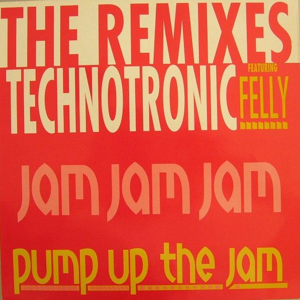 Technotronic Featuring Felly - Pump Up The Jam (The Remixes) - ARS Records