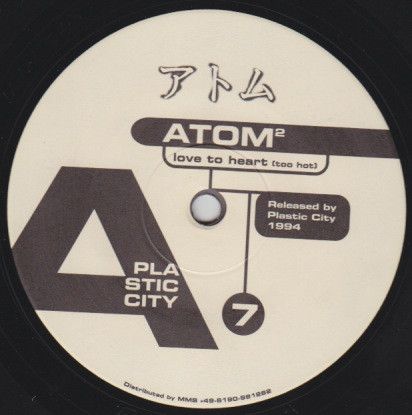 Atom - Love To Heart - Plastic City