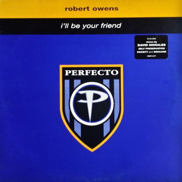 Robert Owens - I'll Be Your Friend - Perfecto