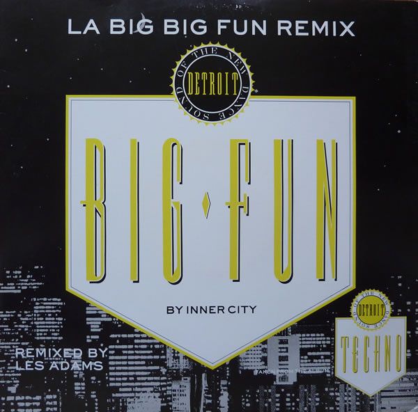 Inner City - Big Fun (LA Big Big Fun Remix) - 10 Records