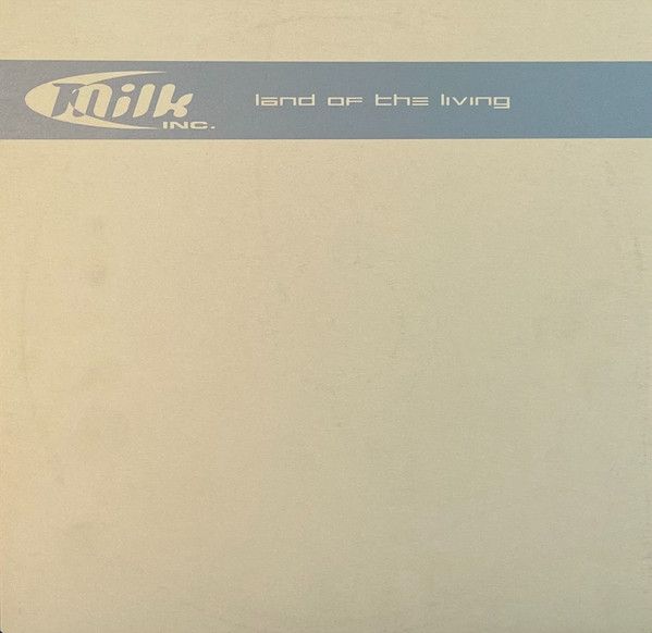 Milk Inc. - Land Of The Living - Antler-Subway
