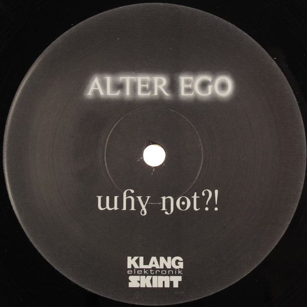 Alter Ego - Why Not?! - Skint