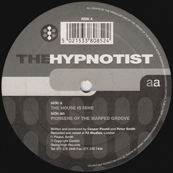 The Hypnotist - The House Is Mine / Pioneers Of The Warped Groove - Rising High Records