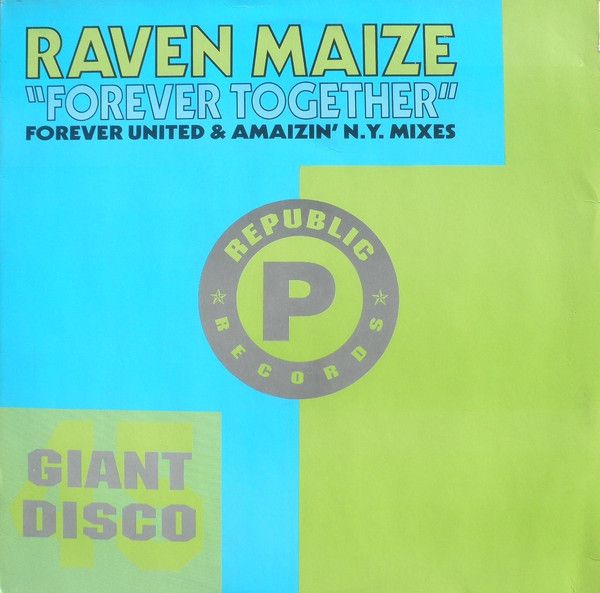 Raven Maize - Forever Together - Republic Records