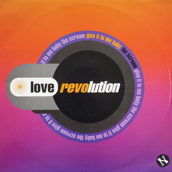 Love Revolution - Give It To Me Baby - Network Records