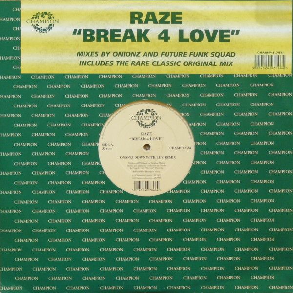 Raze - Break For Love (2003 Remix) - Champion