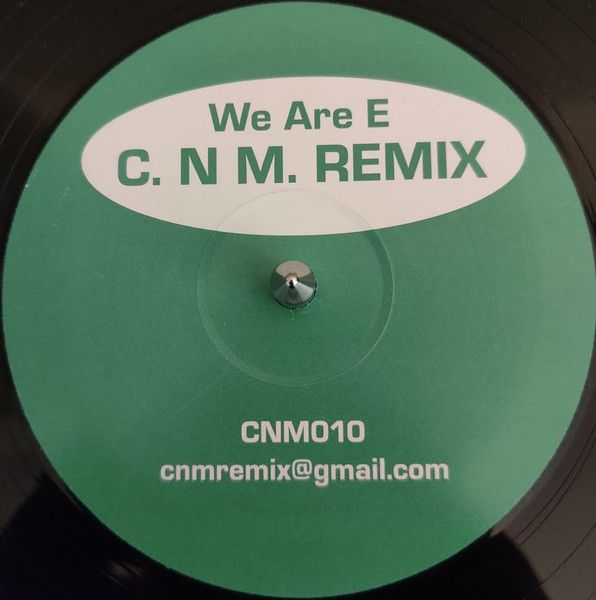 C.N.M. - We Are E Remix - Not On Label