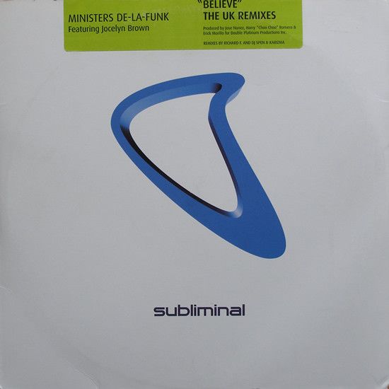 Ministers De-La-Funk Featuring Jocelyn Brown - Believe (The UK Remixes) - Subliminal