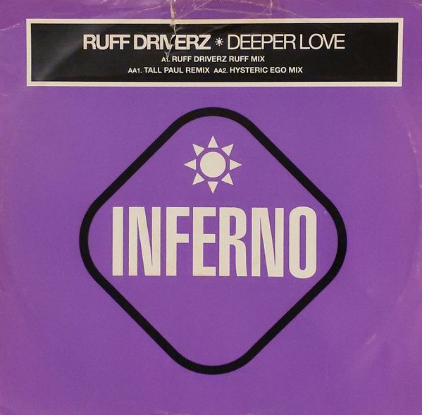Ruff Driverz - Deeper Love - Inferno