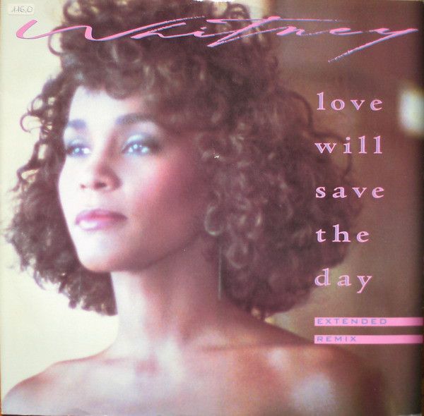 Whitney Houston - Love Will Save The Day (Extended Remix) - Arista