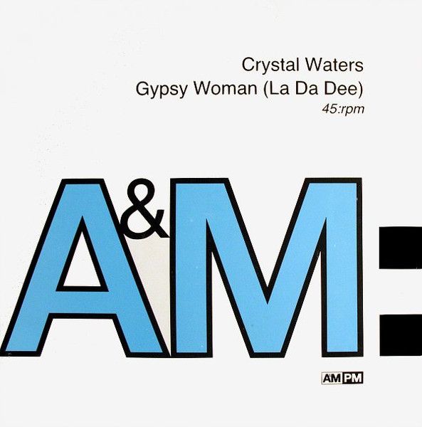 Crystal Waters - Gypsy Woman (La Da Dee) - A&M PM