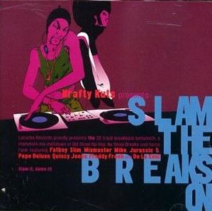 Krafty Kuts - Slam The Breaks On - Lacerba