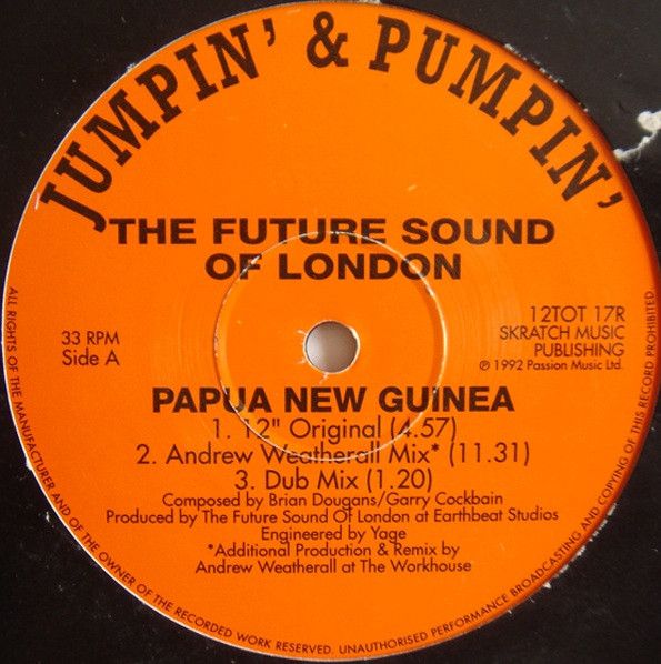 Future Sound Of London - Papua New Guinea - Jumpin & Pumpin
