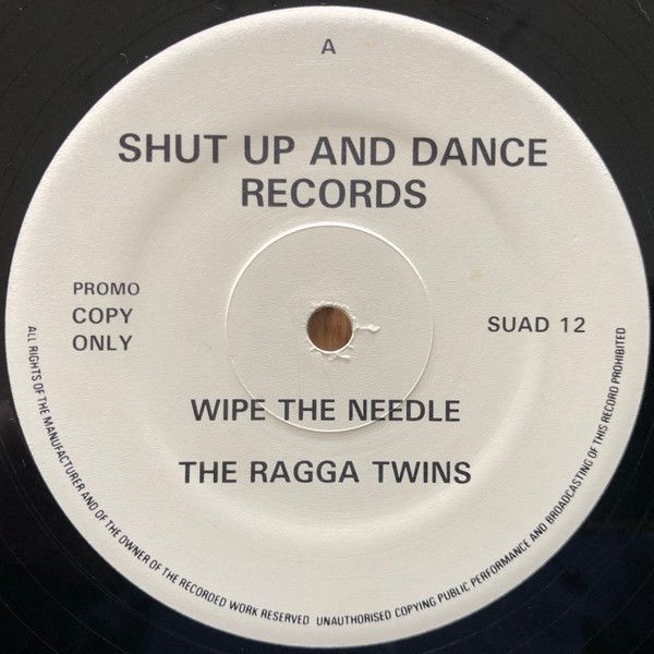 The Ragga Twins - Wipe The Needle - Shut Up And Dance Records