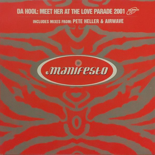 Da Hool - Meet Her At The Love Parade 2001 (Rmxs) - Manifesto