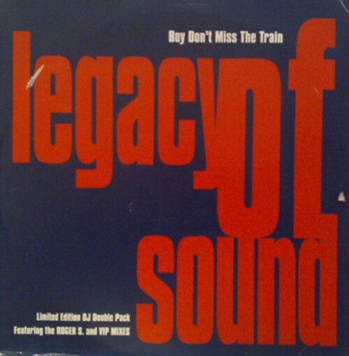 Legacy Of Sound - Boy Dont Miss The Train - Columbia