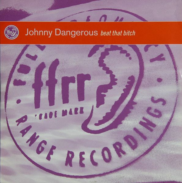 Johnny Dangerous - Beat That Bitch - FFRR