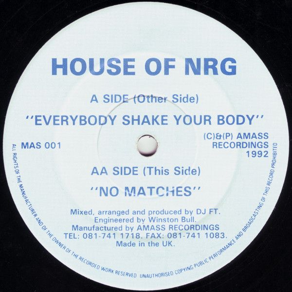 House Of NRG - Everybody Shake Your Body / No Matches - Amass Recordings