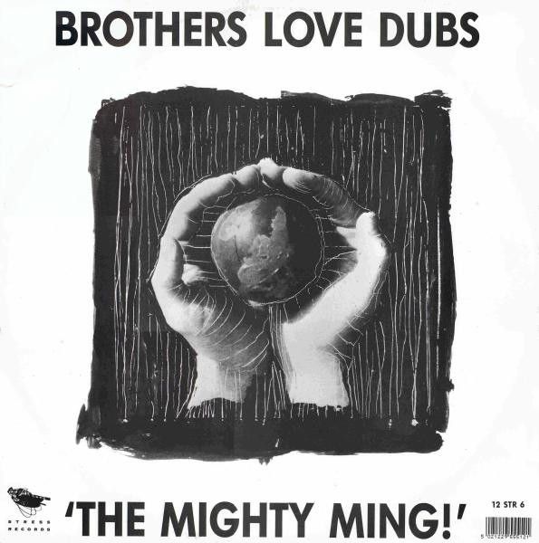 Brothers Love Dubs - The Mighty Ming! - Stress Records