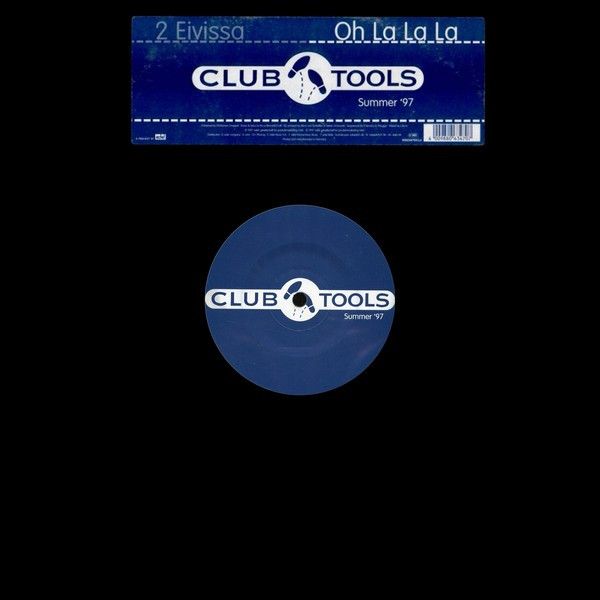 2 Eivissa - Oh La La La (Summer '97) - Club Tools