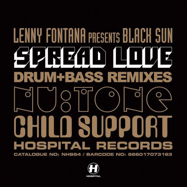 Lenny Fontana Presents Black Sun - Spread Love (Drum+Bass Remixes) - Hospital Records