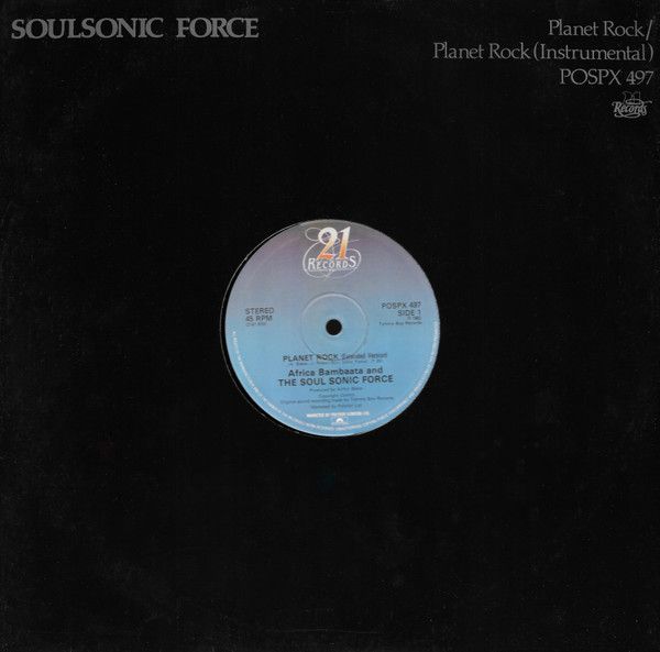 Afrika Bambaataa & Soulsonic Force - Planet Rock - 21 Records