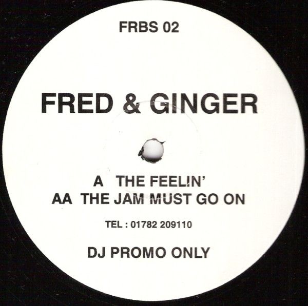 Fred & Ginger - The Feelin' / The Jam Must Go On - Freebass Recordings