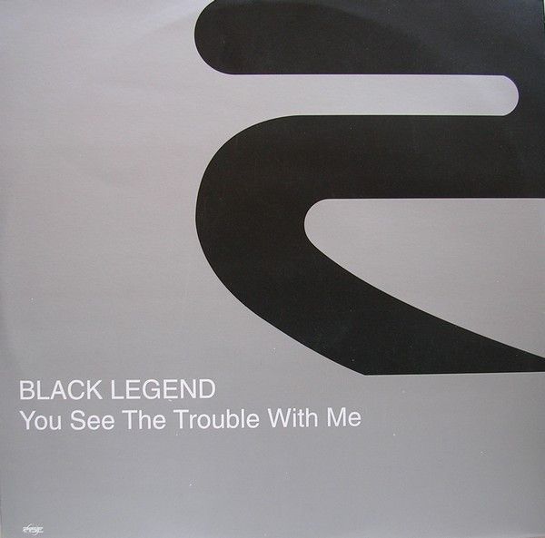 Black Legend - You See The Trouble With Me - Rise