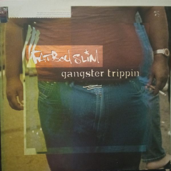 Fatboy Slim - Gangster Trippin - Skint