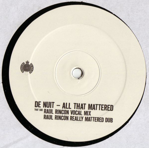 De Nuit - All That Mattered - Ministry Of Sound