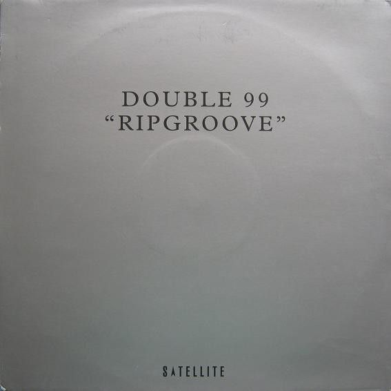 Double 99 - Ripgroove - Satellite