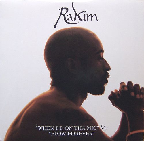 Rakim - When I B On Tha Mic / Flow Forever - Universal Records