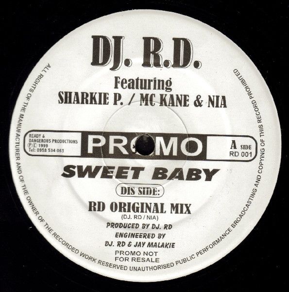DJ RD Featuring Sharkie P / MC Kane & NIA - Sweet Baby - Ready & Dangerous Productions