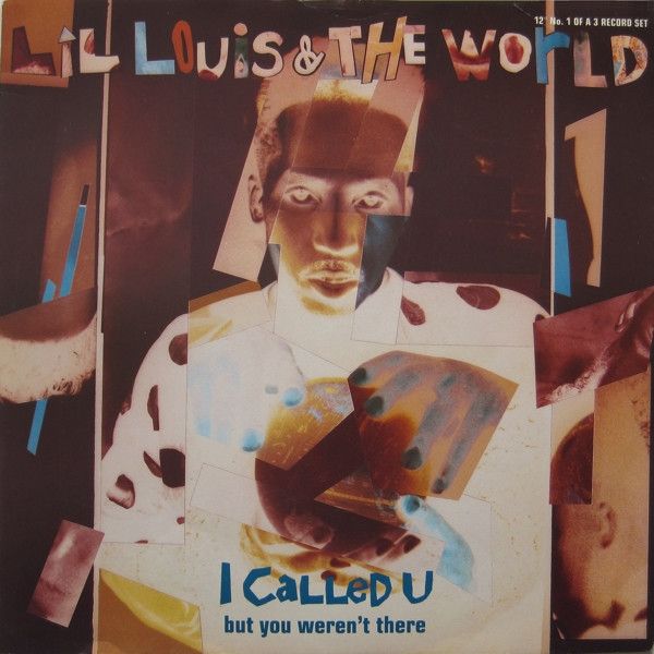 Lil' Louis & The World - I Called U (But You Weren't There) - FFRR