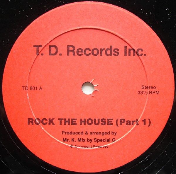 Mr. K - Rock The House (Parts 1 & 2) - T.D. Records, Inc.