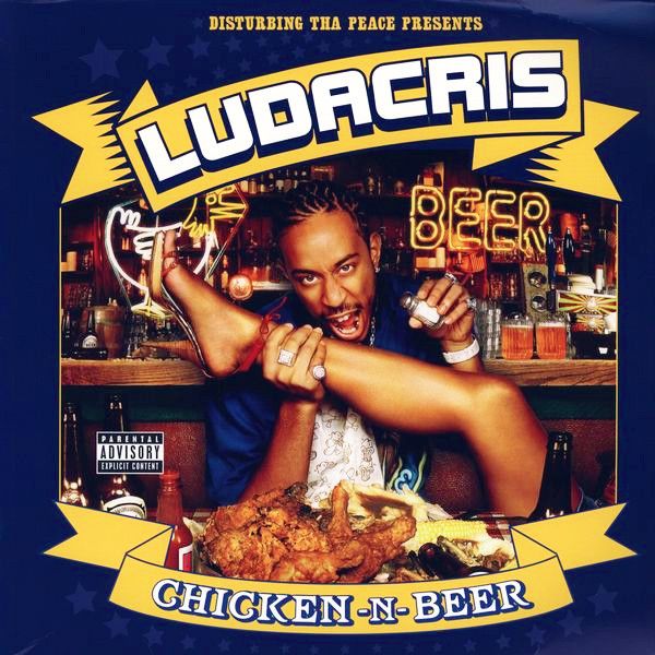 Ludacris - Chicken -N- Beer - Def Jam South