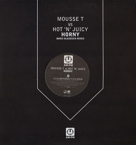 Mousse T. vs Hot 'N' Juicy - Horny (Boris Dlugosch Mixes) - AM:PM