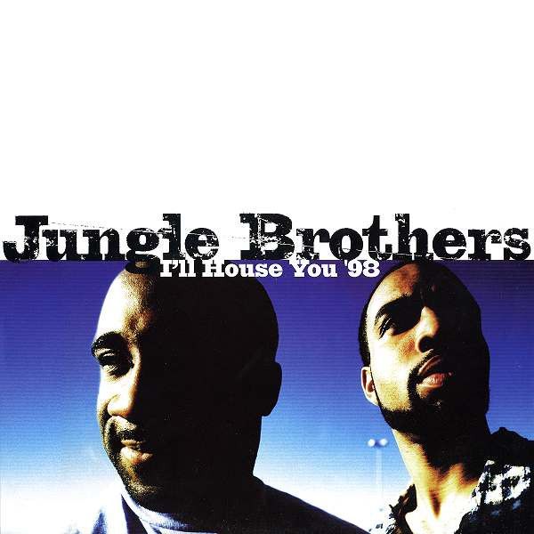 Jungle Brothers - I'll House You '98 - FFRR