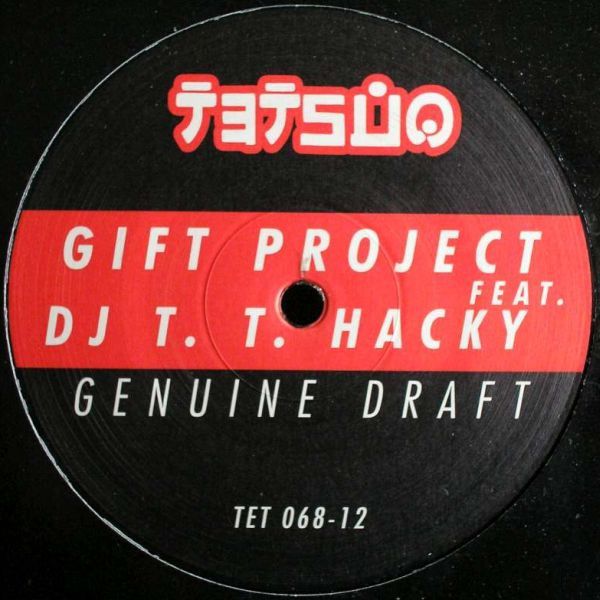 Gift Project Feat. DJ T.T. Hacky - Genuine Draft - Tetsuo