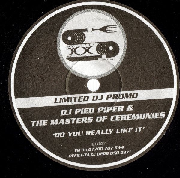 DJ Pied Piper & The Masters Of Ceremonies - Do You Really Like It - Soul Food Recordings