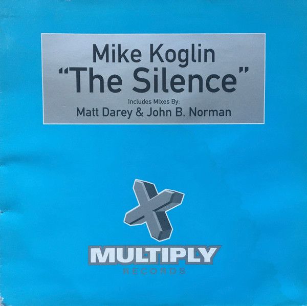 Mike Koglin - The Silence - Multiply Records
