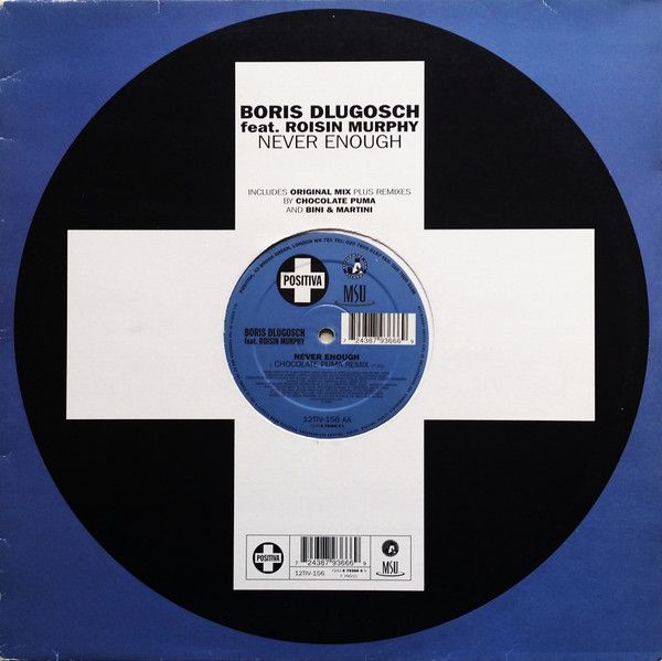 Boris Dlugosch Feat. Róisín Murphy - Never Enough - Positiva