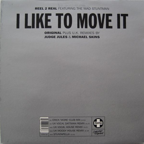 Reel 2 Real Featuring The Mad Stuntman - I Like To Move It - Positiva