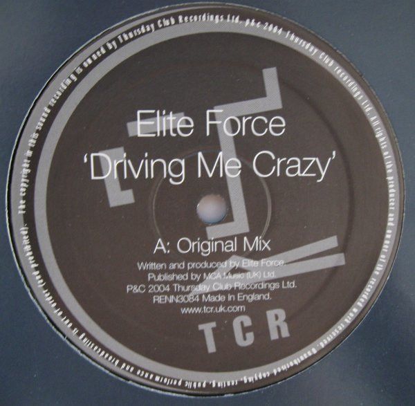 Elite Force - Driving Me Crazy - Thursday Club Recordings (TCR)