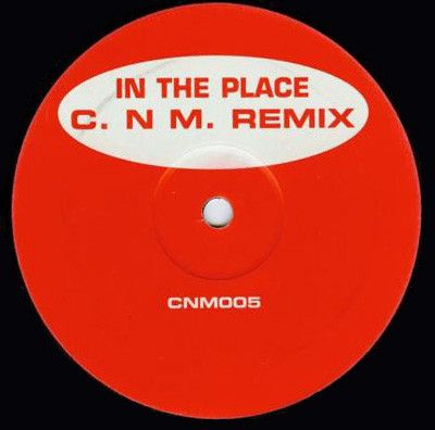 C.N.M. - In The Place - Not On Label